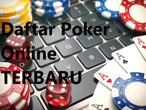 Panduan Saat Ingin Bermain Poker Online